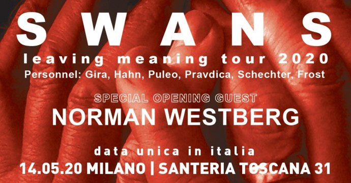 Swans e Westberg: a maggio 2020 il rock alternativo d'autore fa tappa in Santeria.